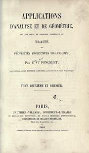 Cover of: Applications d'analyse et de géométrie, qui ont servi de principal fondement au Traité des propriétés projectives des figures.: Avec additions par Mannheim et Moutard.