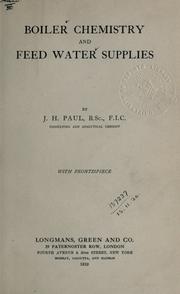 Boiler chemistry and feed water supplies by James Hugh Paul