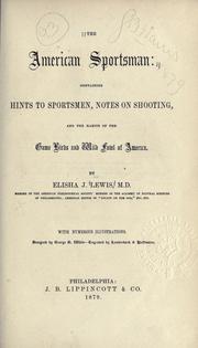 Cover of: American sportsman: containing hints to sportsmen, notes on shooting, and the habits of game birds and wild fowl of America.