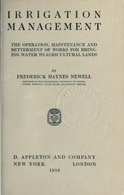Cover of: Irrigation management: the operation, maintenance and betterment of works for bringing water to agricultural lands