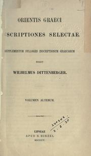Orientis graeci inscriptiones selectae by Wilhelm Dittenberger