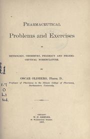 Cover of: Pharmaceutical problems and exercises in metrology, chemistry, pharmacy and pharmaceutical nomenclature