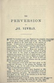 Cover of: The perversion of Dr. Newman to the church of Rome: in the light of his own explanations, common sense, and the Word of God