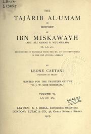 Cover of: The Tajârib al-umam by Ibn Miskawaih, Ahmad ibn Muhammad Abu 'Ali, called