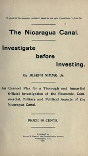 Cover of: Nicaragua canal.: Investigate before investing
