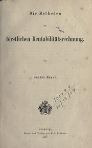 Cover of: Die Methoden der forstlichen Rentabilitätsrechnung. by Gustav Heyer