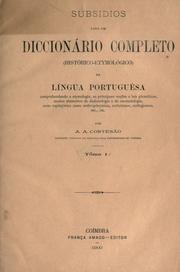 Cover of: Subsídios para um diccionário completo (històrico-etymológico) da língua portuguêsa by A. A. Cortesão