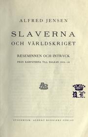 Cover of: Slaverna och världskriget: reseminnen och intryck från Karpaterna till Balkan 1915-16.