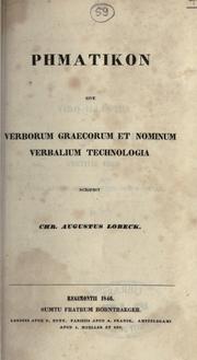 Cover of: Rhematikon sive, Verborum graecorum et nominum verbalium technologia: scripsit Chr. Augustus Lobeck.