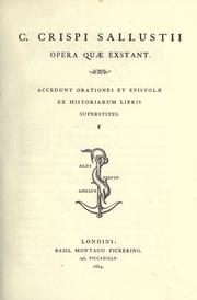 Cover of: Opera quae extant: accedunt orationes et epistolae ex historiarum libris superstites.