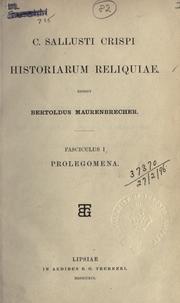 Cover of: Historiarum reliquiae: edidit Bertoldus Maurenbrecher.