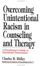 Overcoming unintentional racism in counselling and therapy : practitioner's guide to intentional action