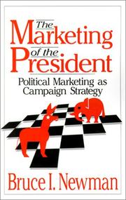 Cover of: The marketing of the president: political marketing as campaign strategy