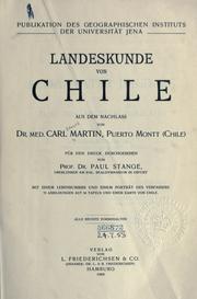 Cover of: Landeskunde von Chile aus dem Nachlass von Dr. med. Carl Martin, Puerto Montt (Chile), für den Druck durchgesehen von Prof. Dr. Paul Stange