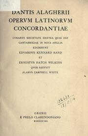 Cover of: Dantis Alagherii Operum Latinorum Concordantiae: curante Societate Dantea quae est Cantabrigiae in Nova Anglia