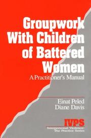 Groupwork with children of battered women : a practitioner's guide