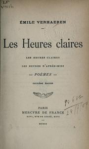 Cover of: heures claires: Les heures claires; Les heures d'après-midi, poèmes.