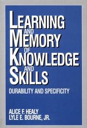 Learning and memory of knowledge and skills : durability and specificity