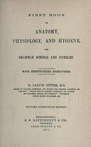 Cover of: First book on anatomy, physiology, and hygiene, for grammar schools and families