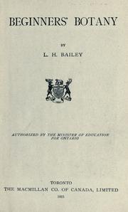 Cover of: Beginners botany by L. H. Bailey