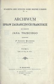 Cover of: Archiwum spraw zagranicznych francuskie do dziejów Jana Trzeciego