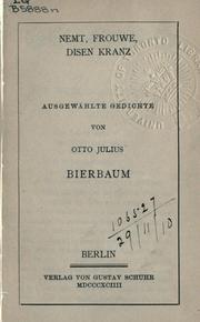 Cover of: Nemt, Frouwe, Disen Kranz by Otto Julius Bierbaum