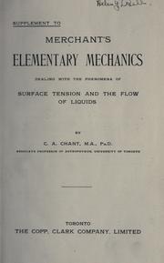 Cover of: Supplement to Merchant's elementary mechanics: dealing with the phenomena of surface tension and the flow of liquids