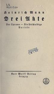 Cover of: Drei Akte: Der Tyrann; Die Unschuldige; Variété.
