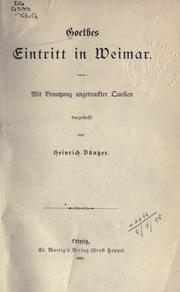 Cover of: Goethes Eintritt in Weimar: mit Benutzung ungedruckter Quellen.