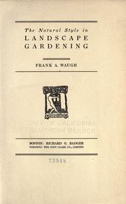 Cover of: The natural style in landscape gardening by Frank A. Waugh