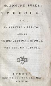 Cover of: Mr. Edmund Burke's speeches at his arrival at Bristol: and at the conclusion of the poll.