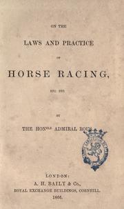 On the laws and practice of horse racing, etc., etc by Henry John Rous