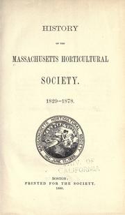 Cover of: History of the Massachusetts Horticultural Society. 1829-1878. by Massachusetts Horticultural Society.