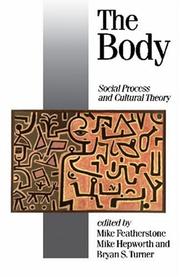 Cover of: The Body: Social Process and Cultural Theory