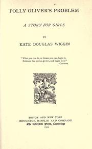 Cover of: Polly Oliver's problem by Kate Douglas Smith Wiggin