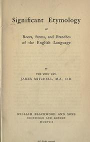 Cover of: Significant etymology ; or, Roots, stems, and branches of the English language
