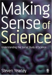 Making sense of science : understanding the social study of science