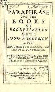 Cover of: A paraphrase upon the books of Ecclesiastes, and the Song of Solomon: with arguments to each chapter, and annotations thereupon.