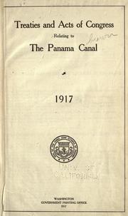 Treaties and acts of Congress relating to the Panama canal, 1917 by United States