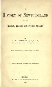 Cover of: A history of Newfoundland, from the English, colonial, and foreign records. by Prowse, D. W.
