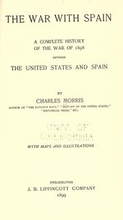 Cover of: war with Spain.: A complete history of the war of 1898 between the United States and Spain.