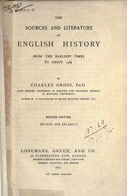 Cover of: The sources and literature of English history from the earliest times to about 1485 by Charles Gross