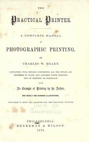Cover of: The practical printer: a complete manual of photographic printing