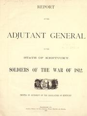 Report of the adjutant general of the state of Kentucky by Kentucky. Adjutant-General's Office.