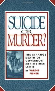 Suicide or murder? by Vardis Fisher