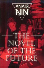 The novel of the future by Anaïs Nin
