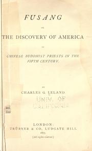 Cover of: Fusang, or, The discovery of America by Chinese Buddhist priests in the fifth century by Charles Godfrey Leland