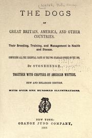 Cover of: The dogs of Great Britain, America, and other countries, their breeding, training, and management in health and disease