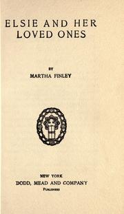 Cover of: Elsie and her loved ones by Martha Finley