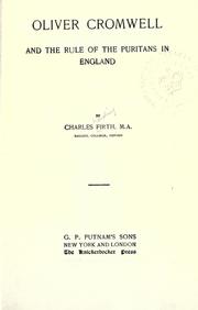 Cover of: Oliver Cromwell and the rule of the Puritans in England. by Firth, C. H.